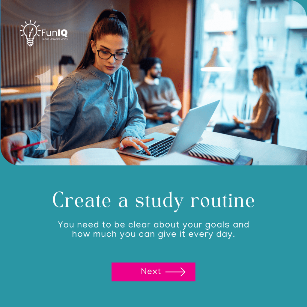 Create a study routine